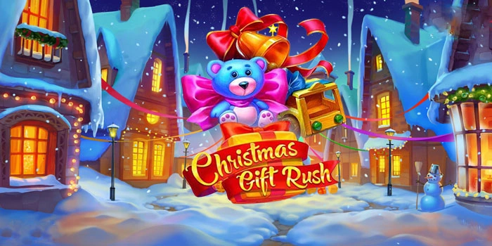 Tips Dan Trik Bermain Slot Christmas Gift Rush Agar Cuan