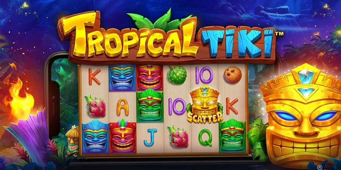 Rahasia Jackpot di Slot Tropical Tiki Yang Wajib Diketahui